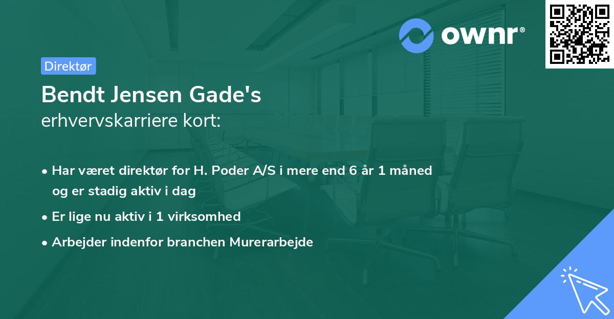Bendt Jensen Gade's erhvervskarriere kort