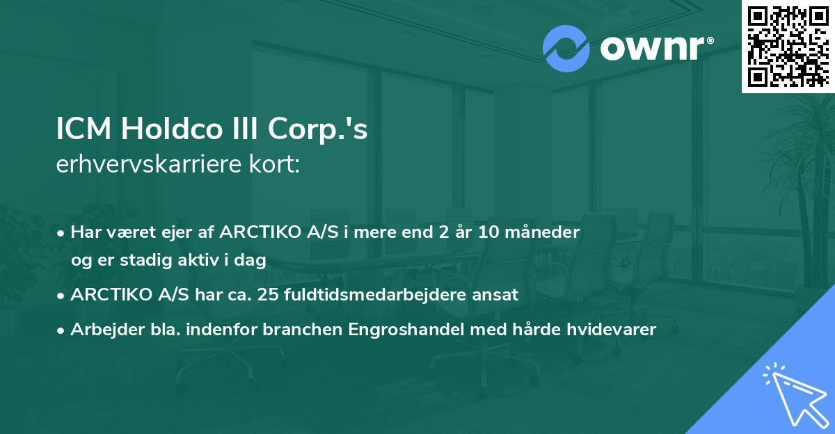 ICM Holdco III Corp.'s erhvervskarriere kort