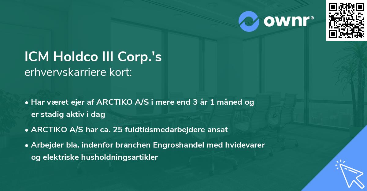 ICM Holdco III Corp.'s erhvervskarriere kort