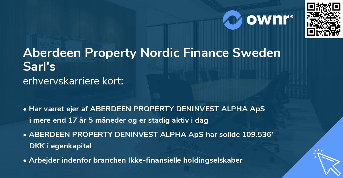 Aberdeen Property Nordic Finance Sweden Sarl's erhvervskarriere kort