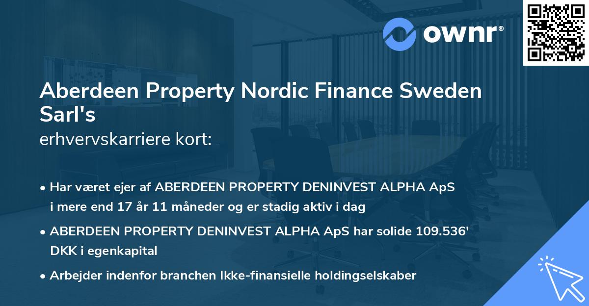 Aberdeen Property Nordic Finance Sweden Sarl's erhvervskarriere kort