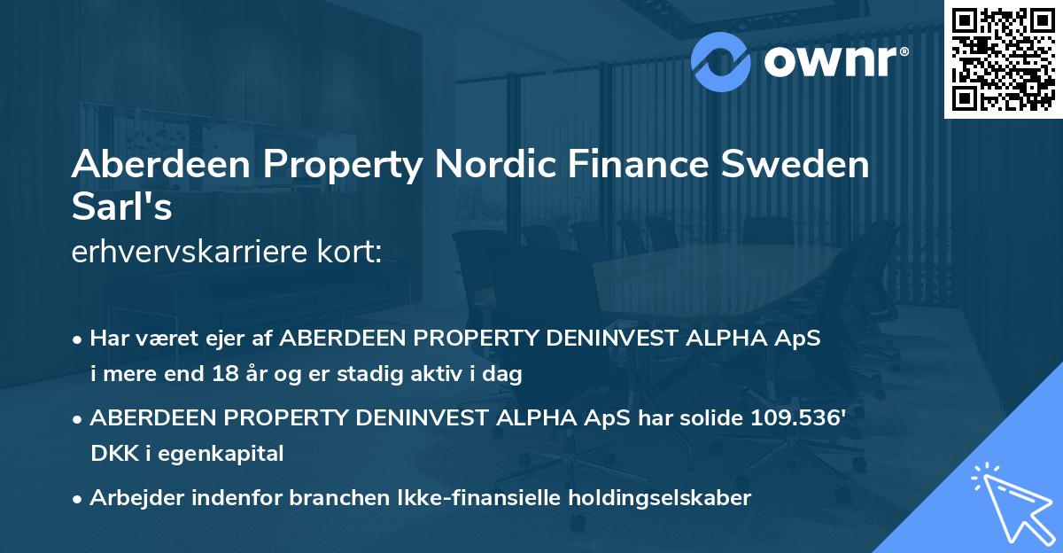 Aberdeen Property Nordic Finance Sweden Sarl's erhvervskarriere kort