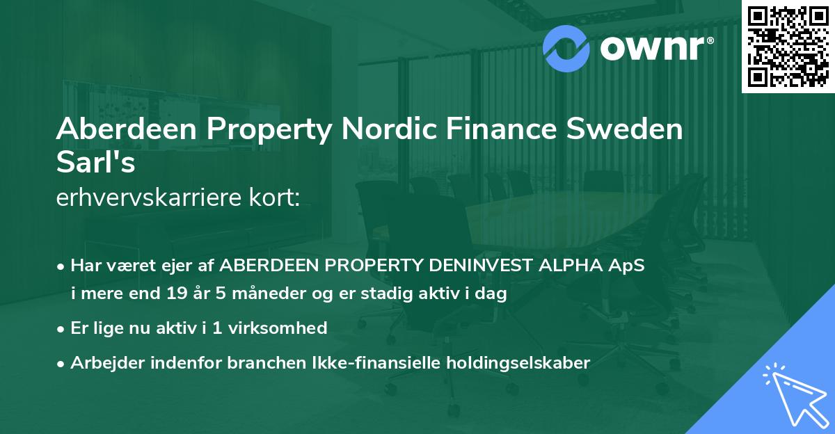 Aberdeen Property Nordic Finance Sweden Sarl's erhvervskarriere kort