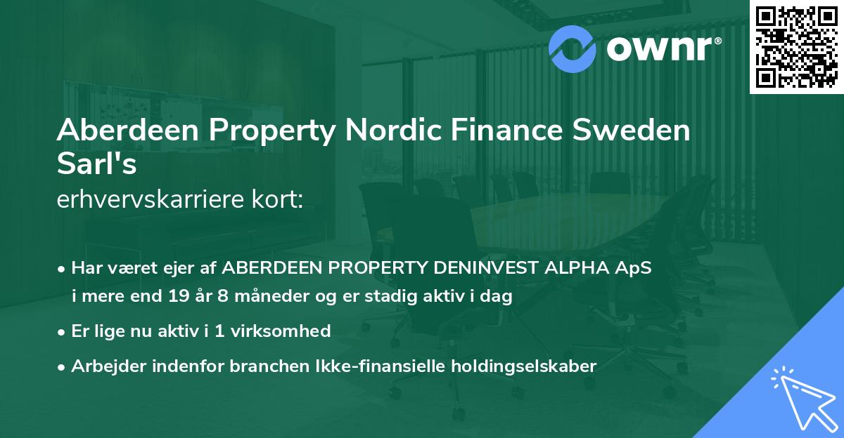Aberdeen Property Nordic Finance Sweden Sarl's erhvervskarriere kort