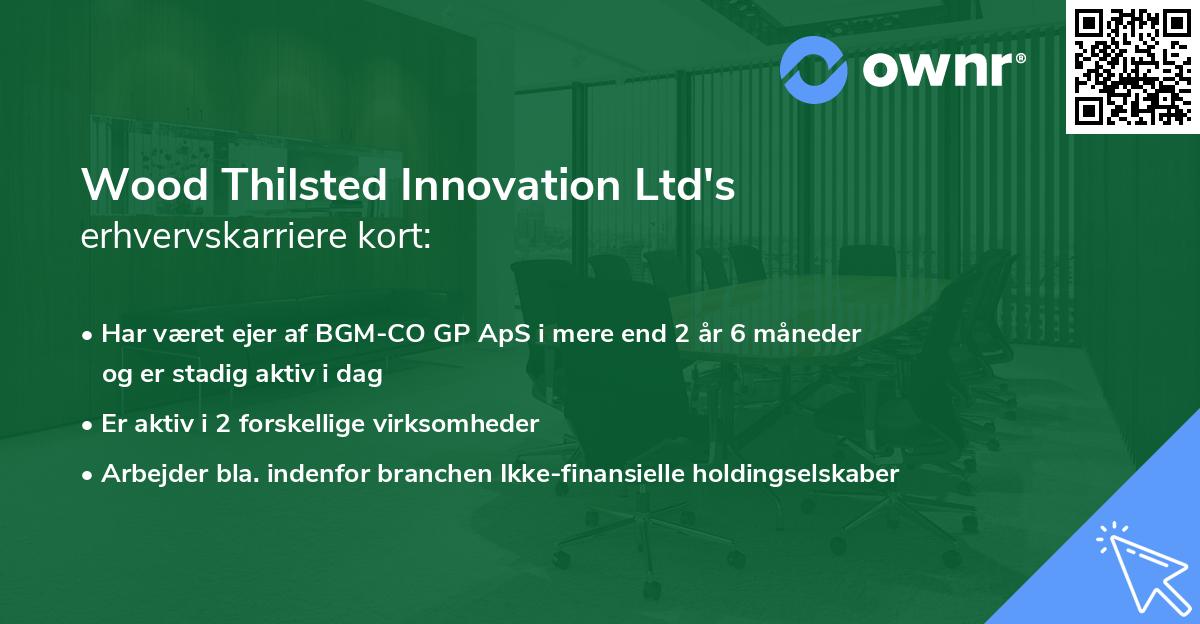 Wood Thilsted Innovation Ltd's erhvervskarriere kort