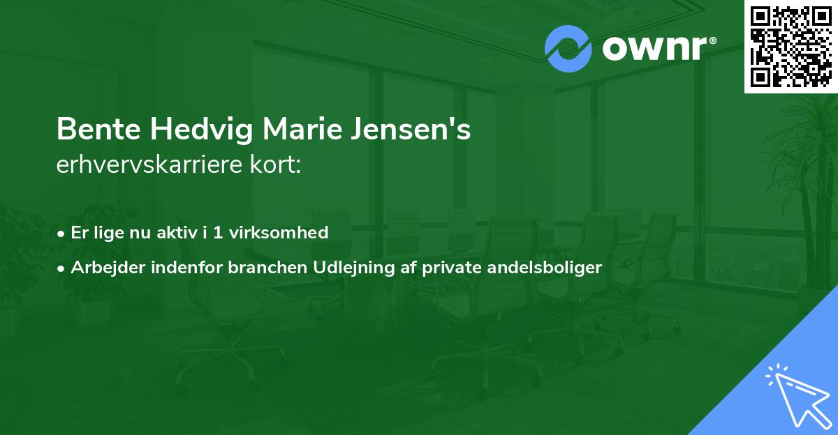 Bente Hedvig Marie Jensen's erhvervskarriere kort