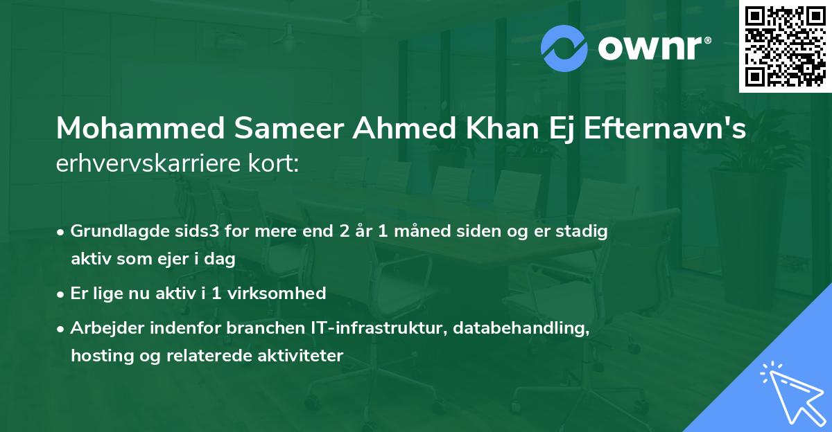 Mohammed Sameer Ahmed Khan Ej Efternavn's erhvervskarriere kort