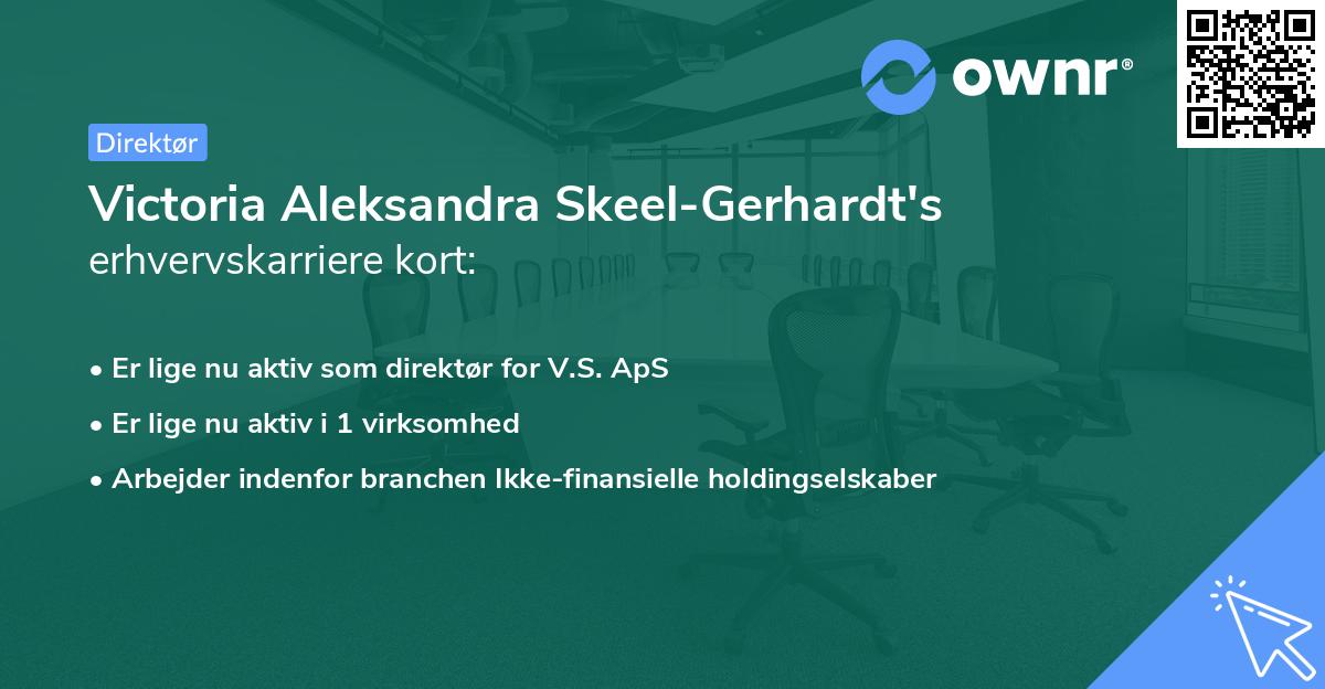 Victoria Aleksandra Skeel-Gerhardt's erhvervskarriere kort
