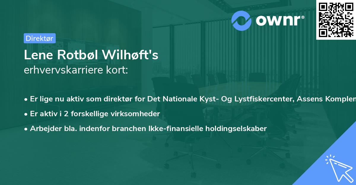 Lene Rotbøl Wilhøft's erhvervskarriere kort