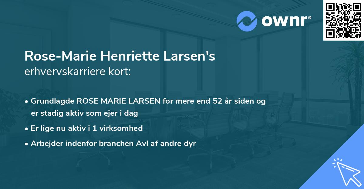 Rose-Marie Henriette Larsen's erhvervskarriere kort