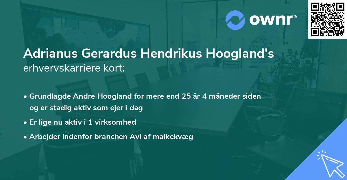 Adrianus Gerardus Hendrikus Hoogland's erhvervskarriere kort