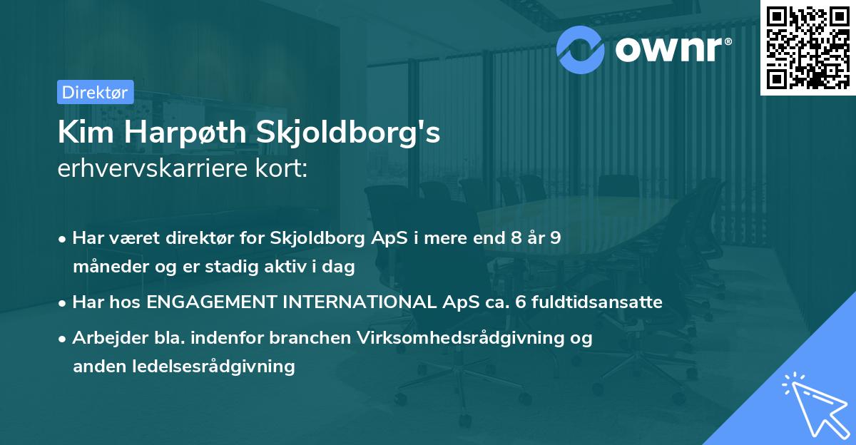 Kim Harpøth Skjoldborg's erhvervskarriere kort