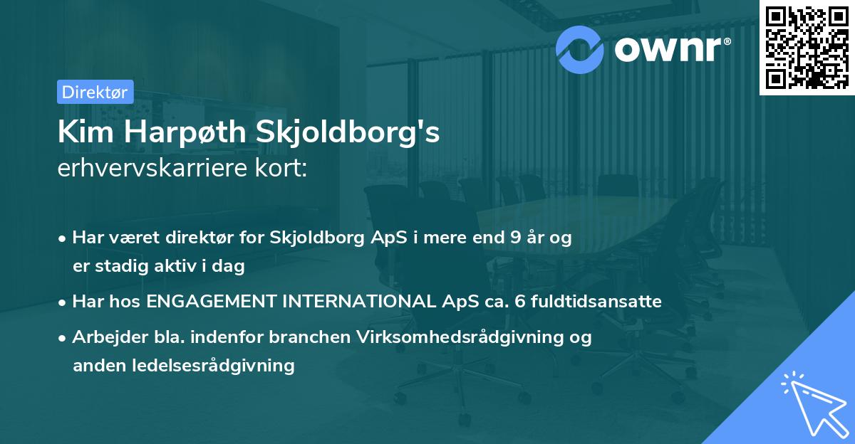 Kim Harpøth Skjoldborg's erhvervskarriere kort