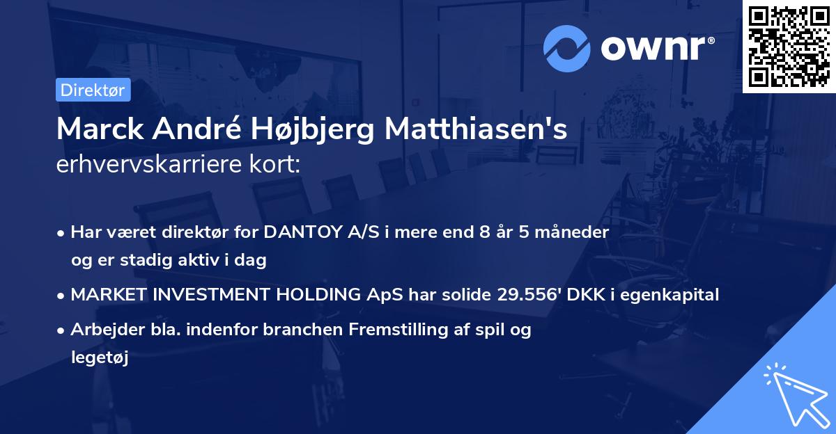 Marck André Højbjerg Matthiasen's erhvervskarriere kort