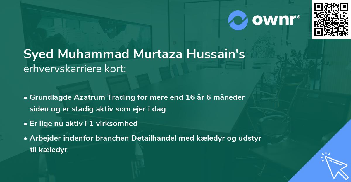 Syed Muhammad Murtaza Hussain's erhvervskarriere kort