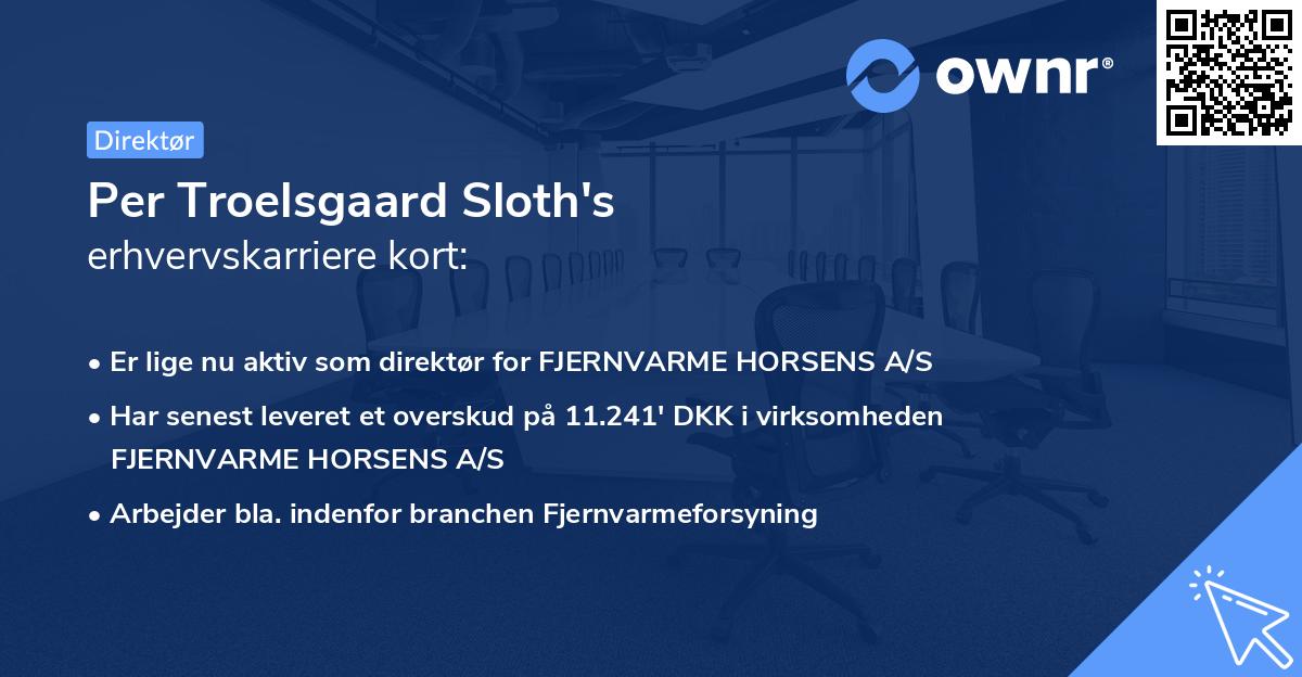 Per Troelsgaard Sloth's erhvervskarriere kort