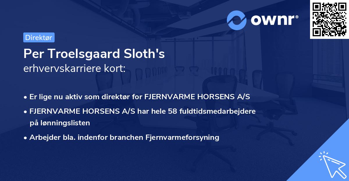 Per Troelsgaard Sloth's erhvervskarriere kort