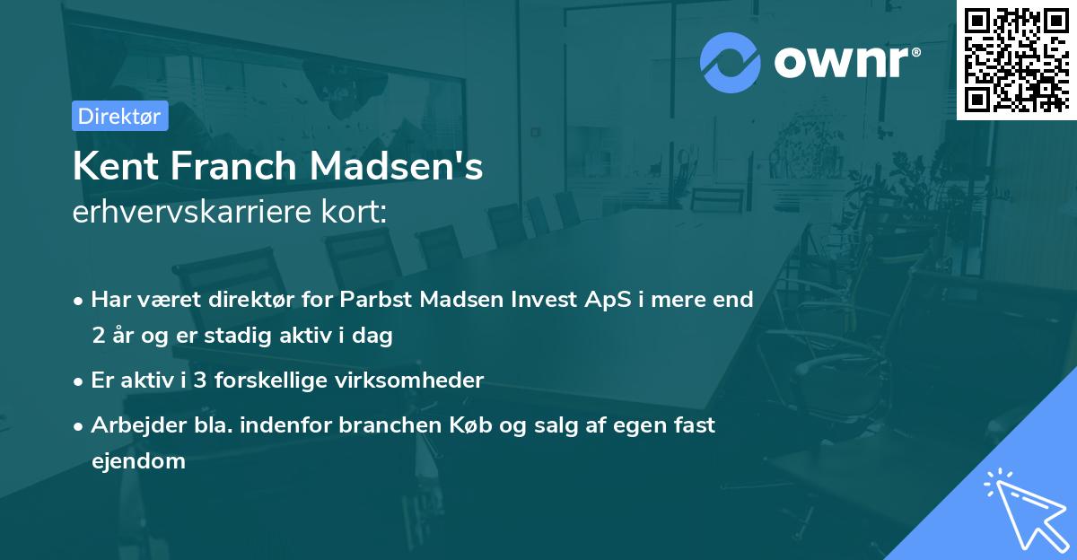 Kent Franch Madsen's erhvervskarriere kort