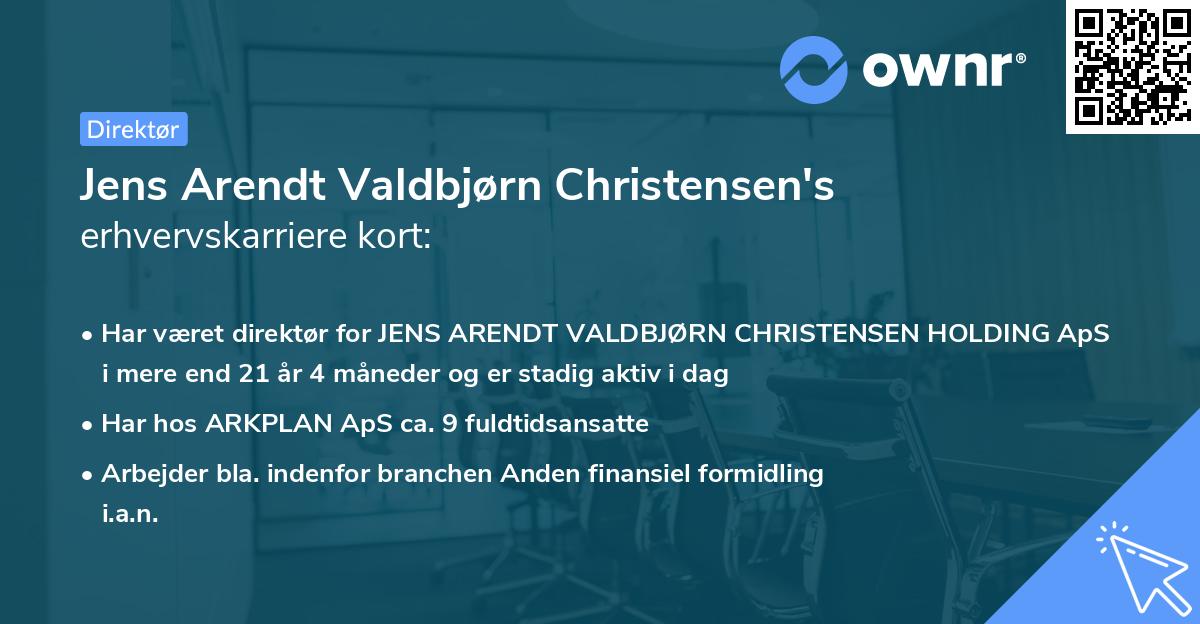 Jens Arendt Valdbjørn Christensen's erhvervskarriere kort
