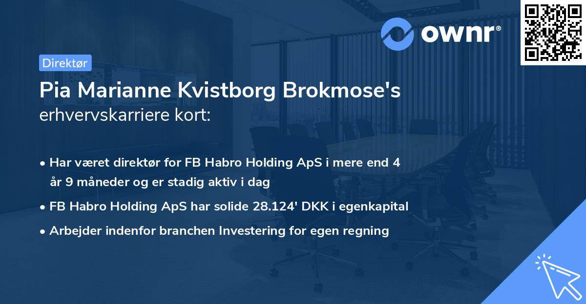 Pia Marianne Kvistborg Brokmose's erhvervskarriere kort