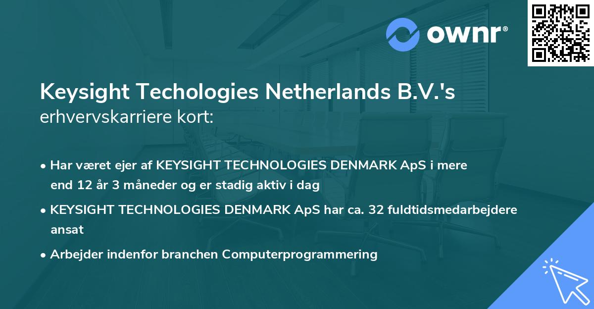 Keysight Techologies Netherlands B.V.'s erhvervskarriere kort