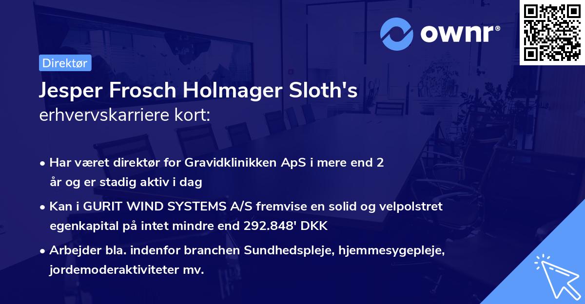 Jesper Frosch Holmager Sloth's erhvervskarriere kort