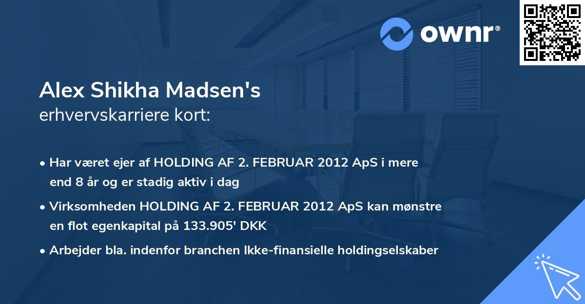Alex Shikha Madsen's erhvervskarriere kort