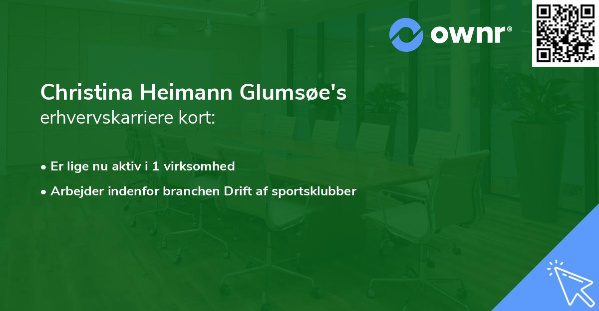 Christina Heimann Glumsøe's erhvervskarriere kort