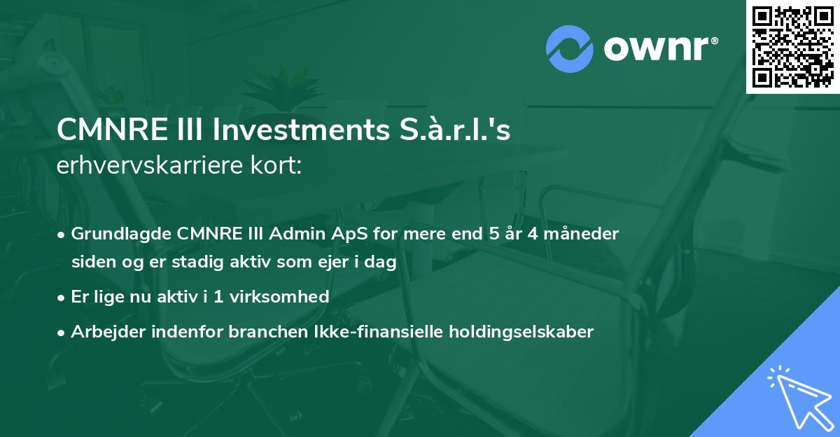 CMNRE III Investments S.à.r.l.'s erhvervskarriere kort