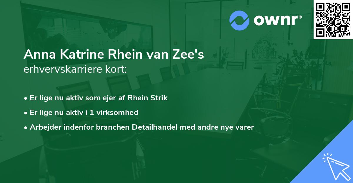 Anna Katrine Rhein van Zee's erhvervskarriere kort