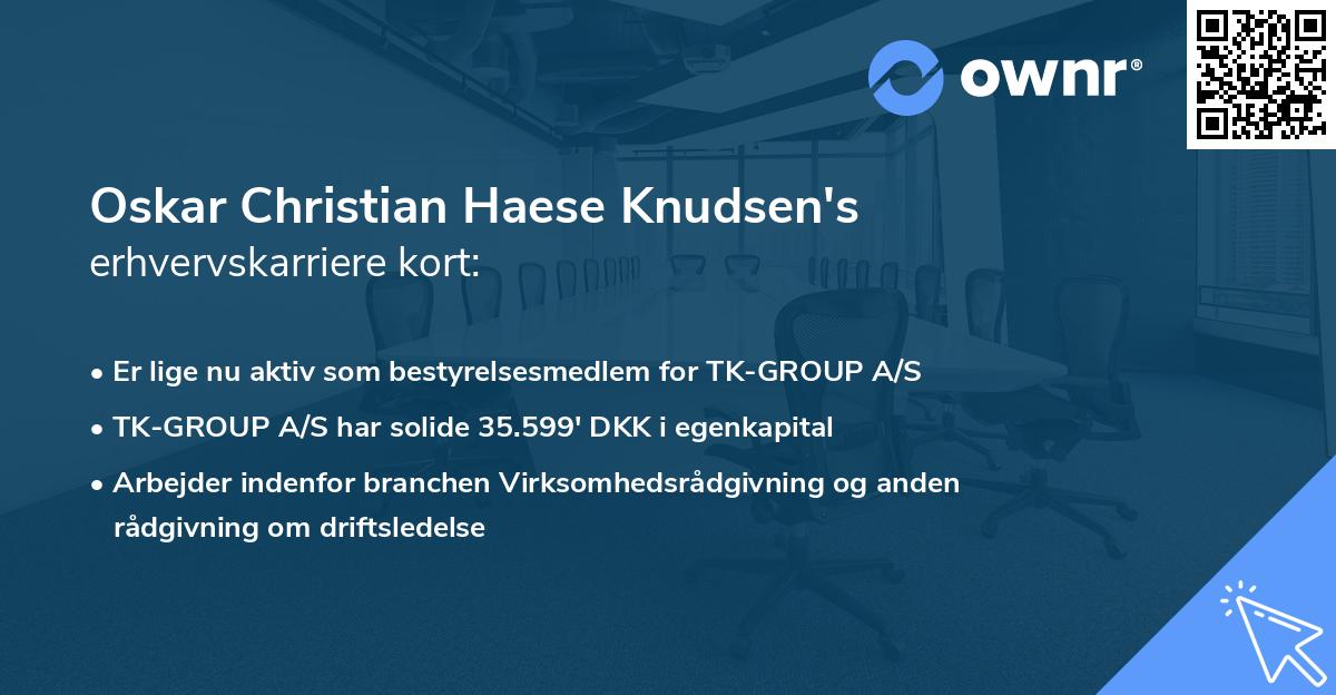 Oskar Christian Haese Knudsen's erhvervskarriere kort