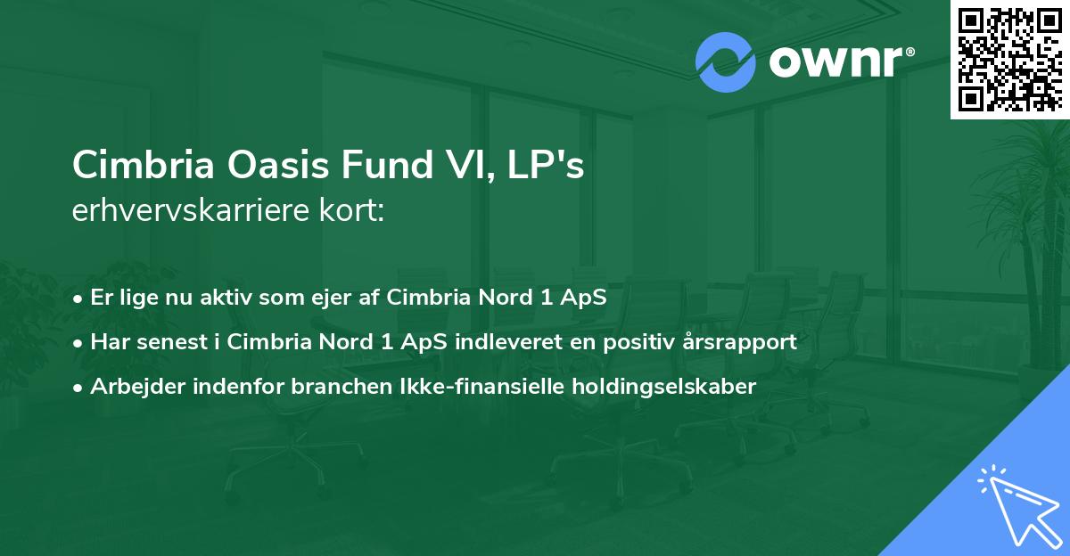 Cimbria Oasis Fund VI, LP's erhvervskarriere kort