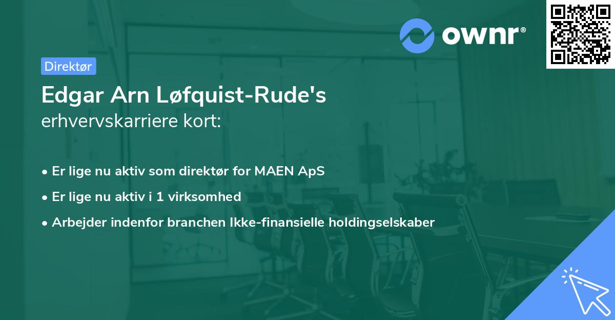 Edgar Arn Løfquist-Rude's erhvervskarriere kort