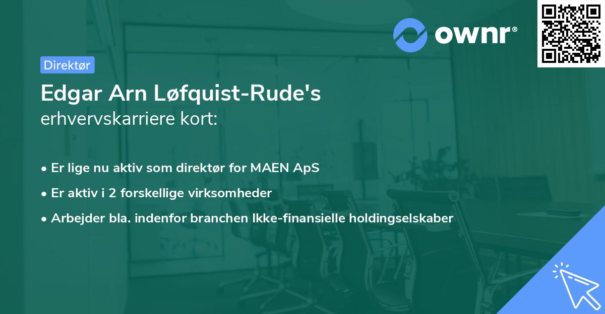 Edgar Arn Løfquist-Rude's erhvervskarriere kort
