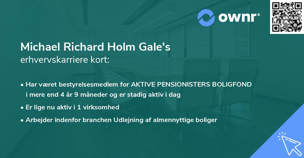 Michael Richard Holm Gale's erhvervskarriere kort