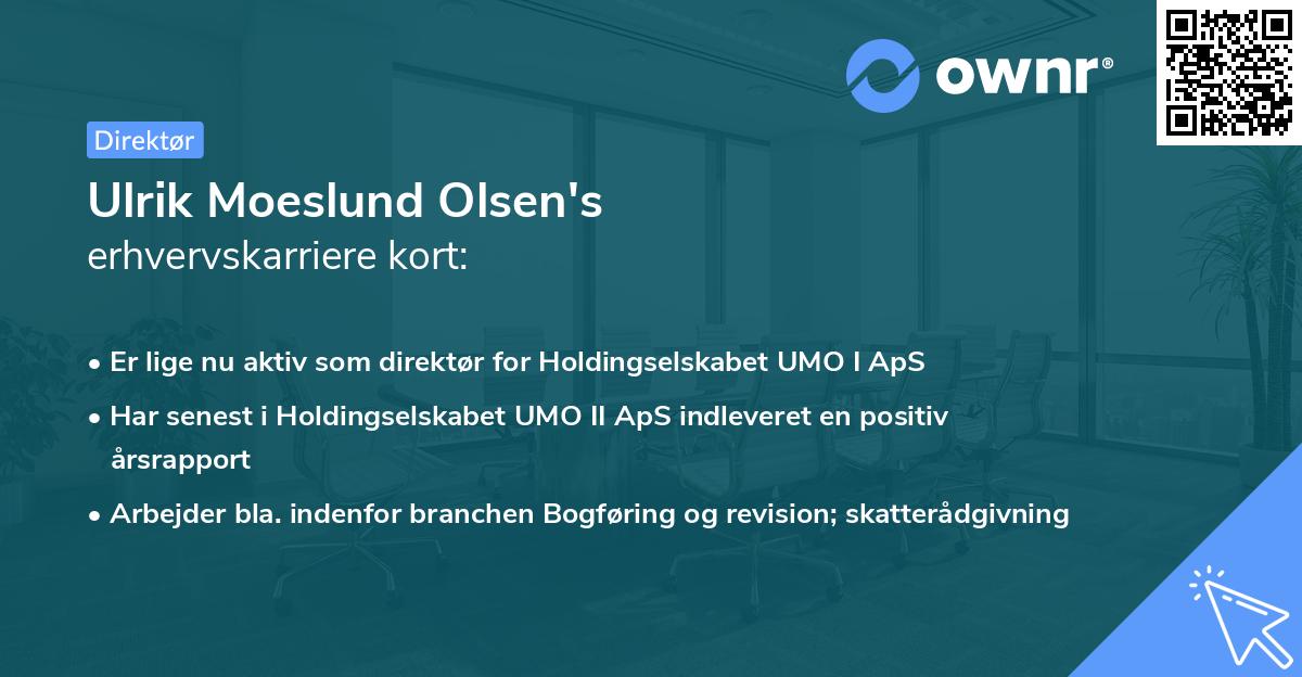 Ulrik Moeslund Olsen's erhvervskarriere kort