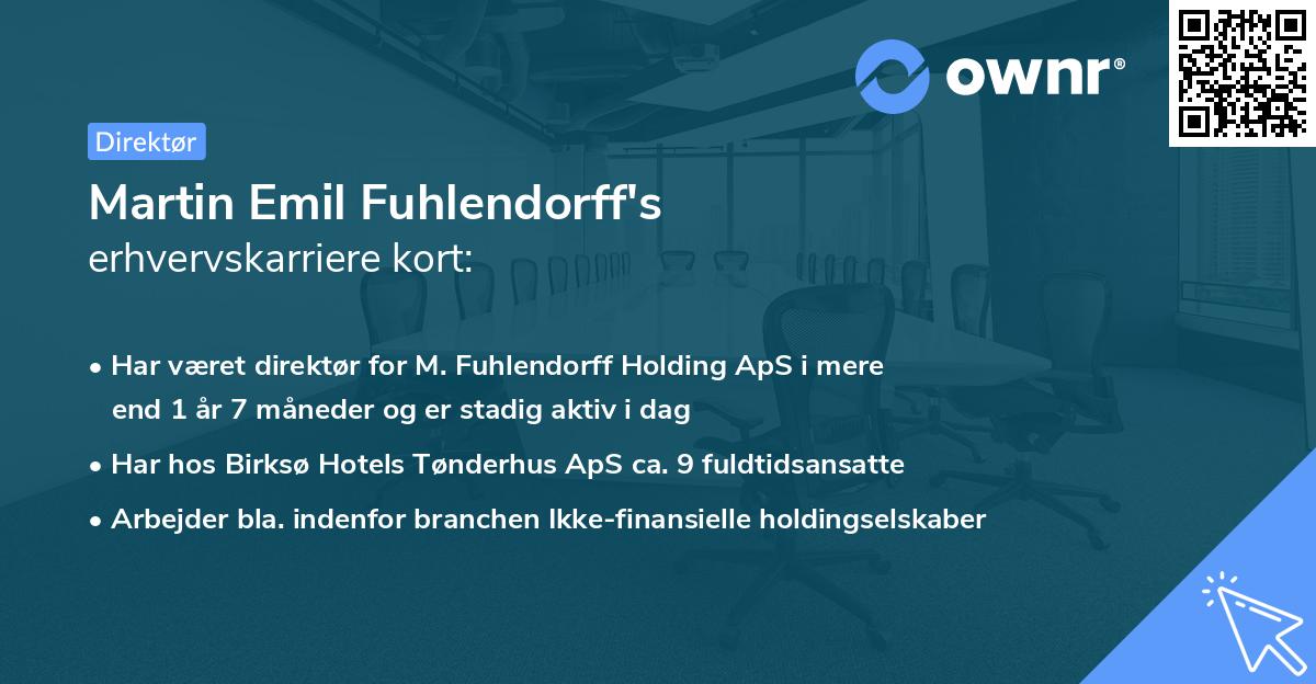 Martin Emil Fuhlendorff's erhvervskarriere kort