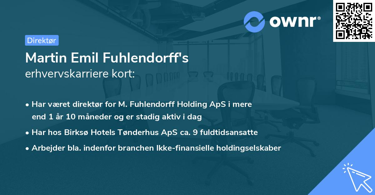 Martin Emil Fuhlendorff's erhvervskarriere kort