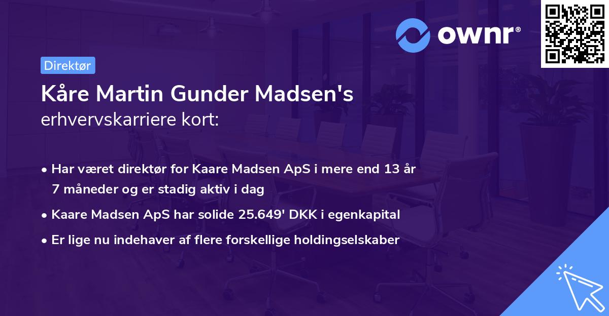 Kåre Martin Gunder Madsen's erhvervskarriere kort