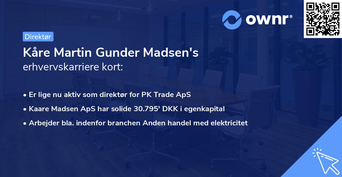 Kåre Martin Gunder Madsen's erhvervskarriere kort