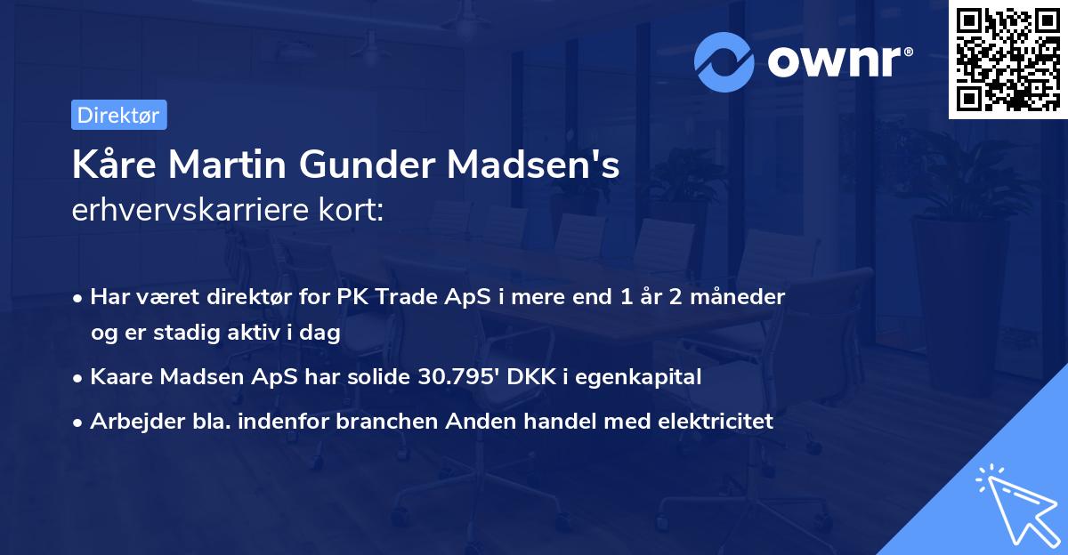 Kåre Martin Gunder Madsen's erhvervskarriere kort
