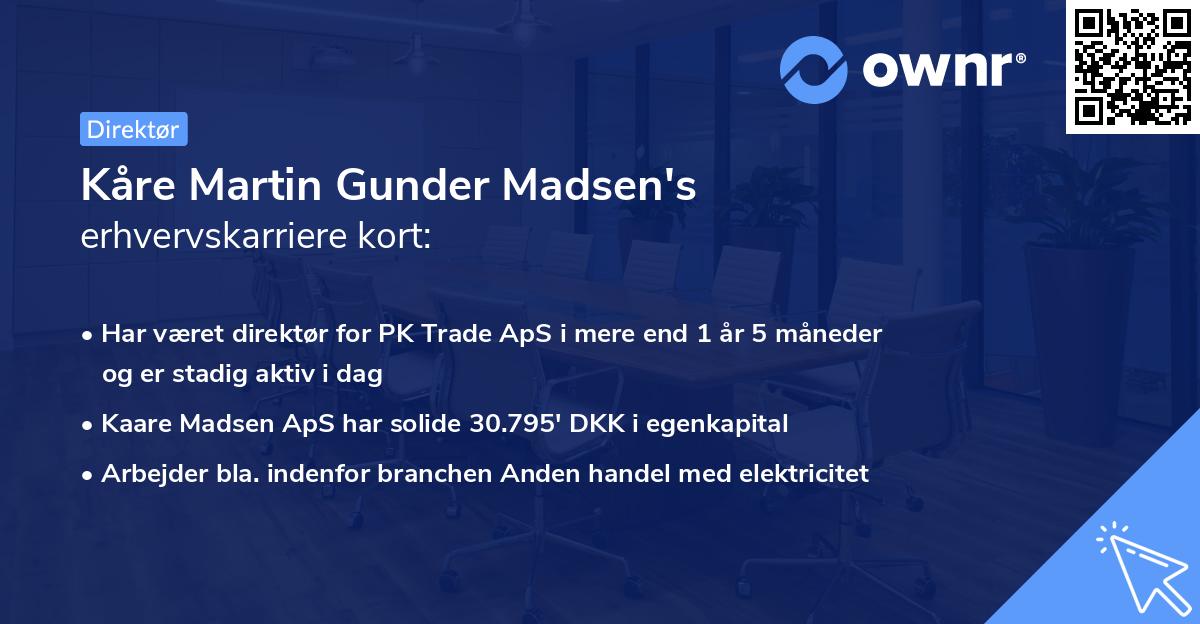 Kåre Martin Gunder Madsen's erhvervskarriere kort