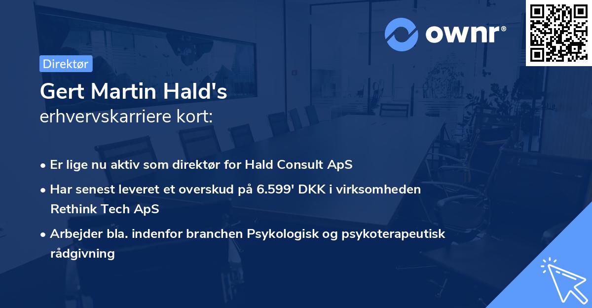 Gert Martin Hald's erhvervskarriere kort