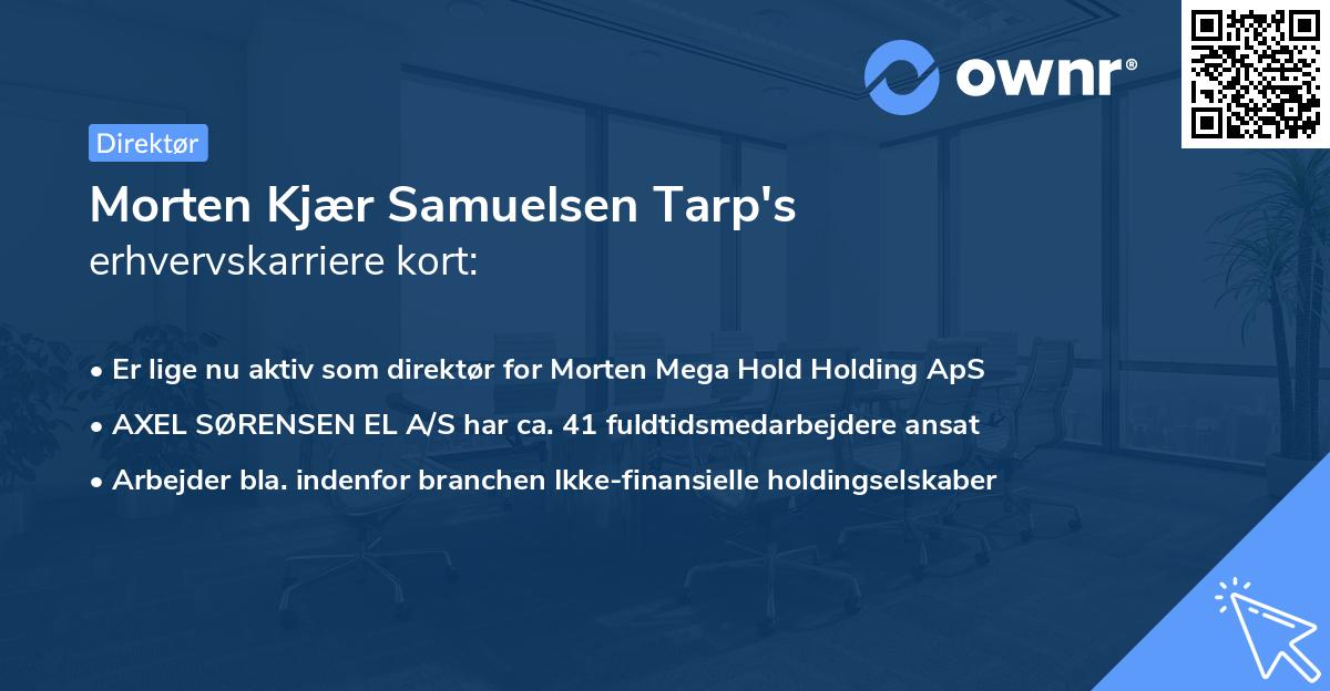 Morten Kjær Samuelsen Tarp's erhvervskarriere kort