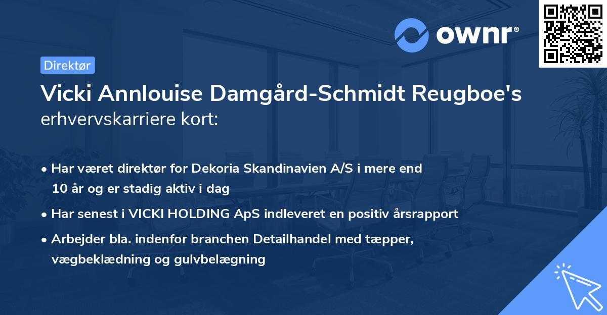 Vicki Annlouise Damgård-Schmidt Reugboe's erhvervskarriere kort