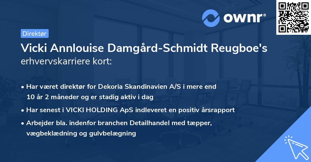 Vicki Annlouise Damgård-Schmidt Reugboe's erhvervskarriere kort