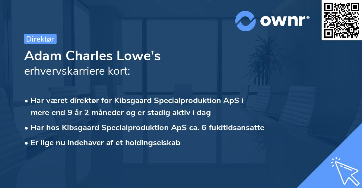 Adam Charles Lowe's erhvervskarriere kort