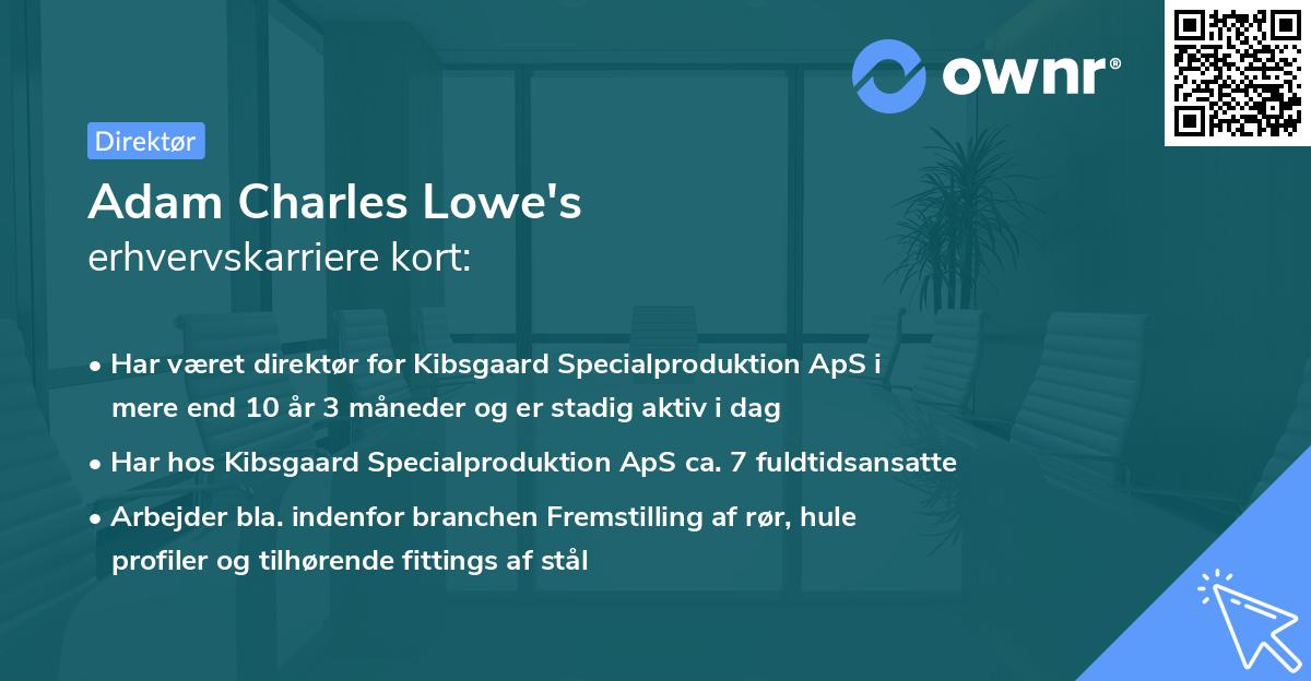 Adam Charles Lowe's erhvervskarriere kort