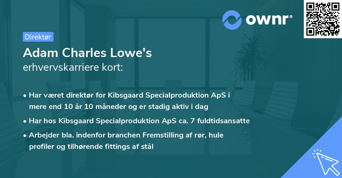 Adam Charles Lowe's erhvervskarriere kort