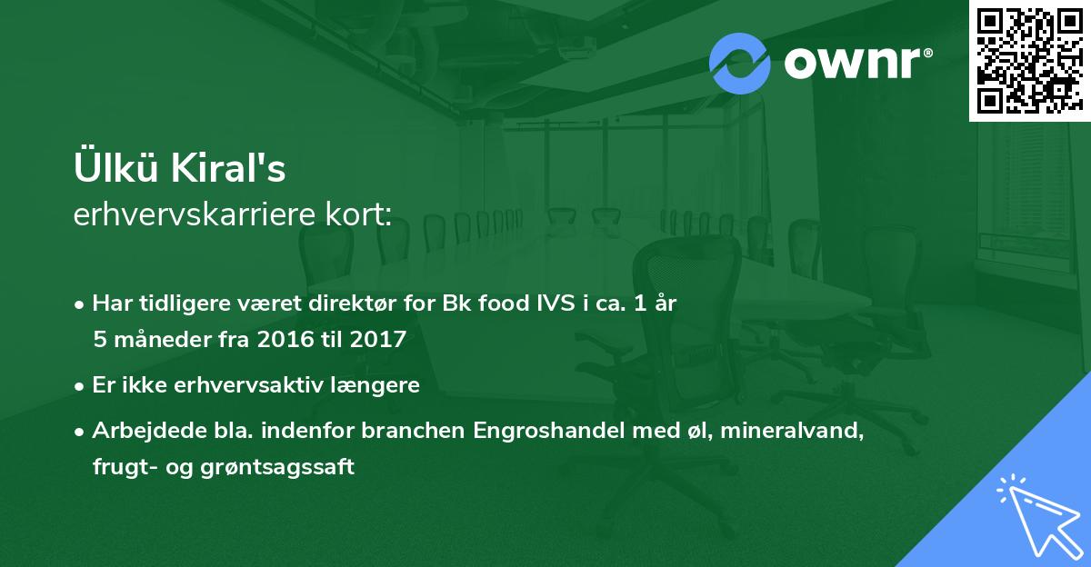 Ülkü Kiral's erhvervskarriere kort